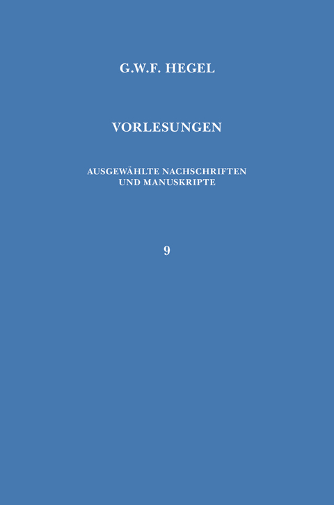 Vorlesungen &uuml;ber die Geschichte der Philosophie. Teil 4 - Georg Wilhelm Friedrich Hegel