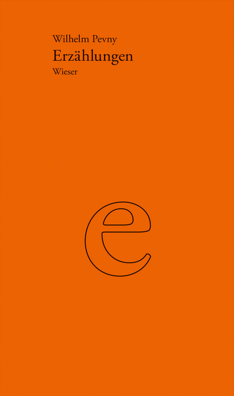 Werkausgabe Wilhelm Pevny / Erz&auml;hlungen - Wilhelm Pevny