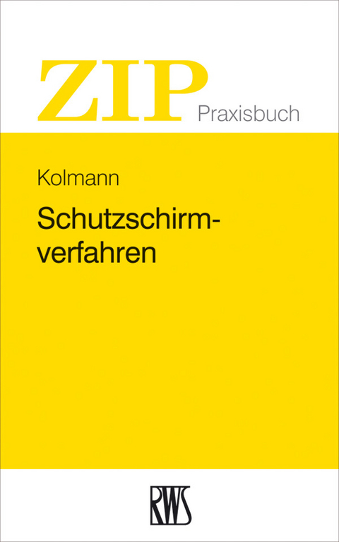 Schutzschirmverfahren -  Stephan Kolmann