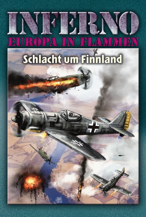 Inferno &ndash; Europa in Flammen, Band 7: Schlacht um Finnland - Reinhardt M&ouml;llmann