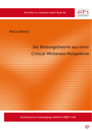 Die Bindungstheorie aus einer Critical Whiteness-Perspektive