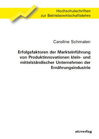 Erfolgsfaktoren der Markteinführung von Produktinnovationen klein- und mittelständischer Unternehmen der Ernährungsindustrie