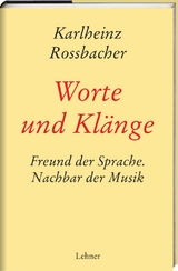 Worte und Kl&auml;nge - Karlheinz Rossbacher
