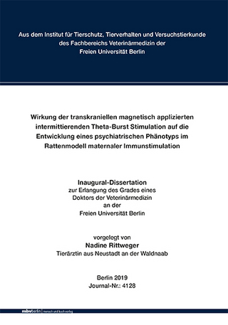 Wirkung der transkraniellen magnetisch applizierten intermittierenden Theta-Burst Stimulation auf die Entwicklung eines psychiatrischen Phänotyps im Rattenmodell maternaler Immunstimulation