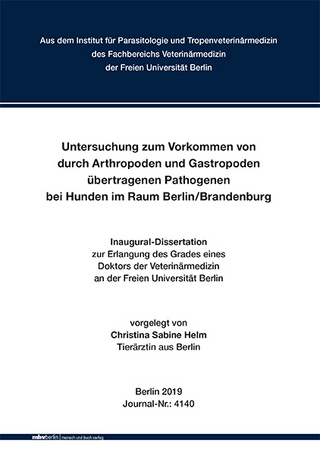 Untersuchung zum Vorkommen von durch Arthropoden und Gastropoden übertragenen Pathogenen bei Hunden im Raum Berlin/Brandenburg