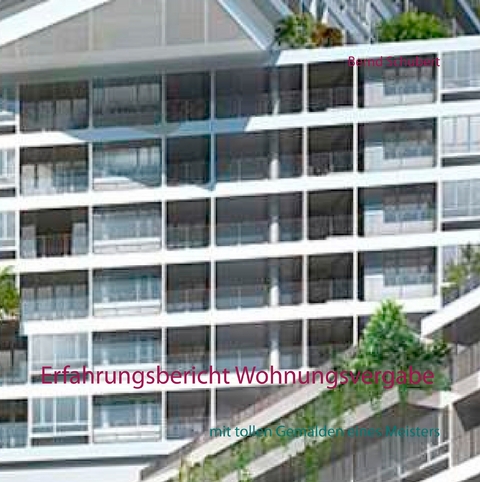 Erfahrungsbericht Wohnungsvergabe - Bernd Schubert