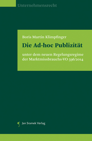Die Ad-hoc Publizität unter dem neuen Regelungsregime der Marktmissbrauchs-VO 596/2014