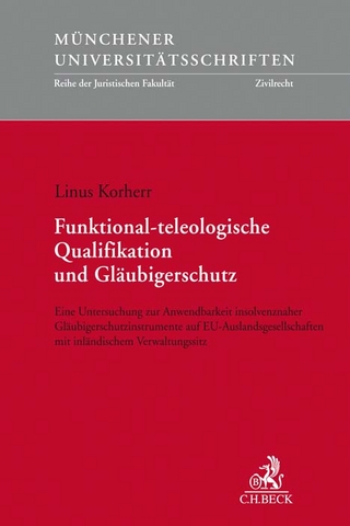 Münchener Universitätsschriften / Funktional-teleologische Qualifikation und Gläubigerschutz