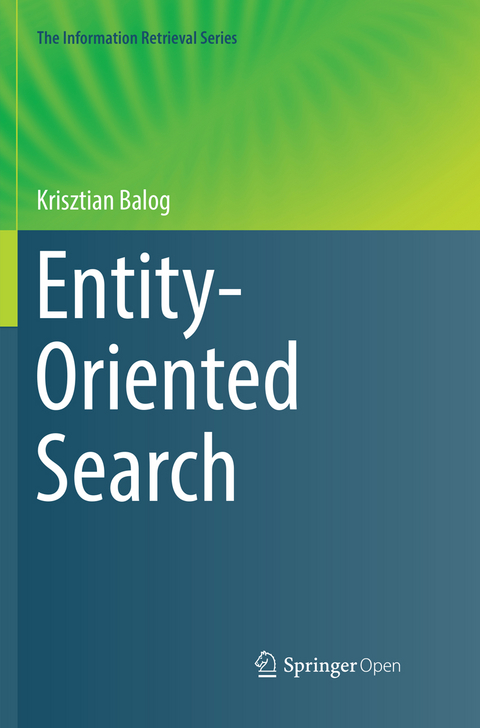 Entity-Oriented Search - Krisztian Balog