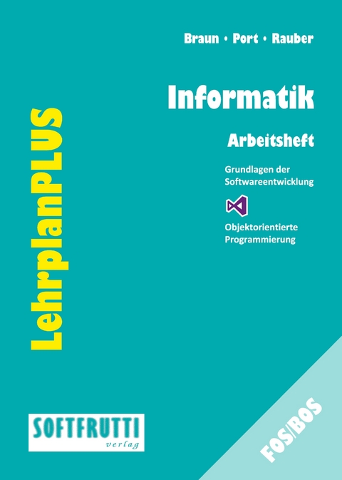 Informatik - Frank Braun, Ulrike Port, Christoph Rauber