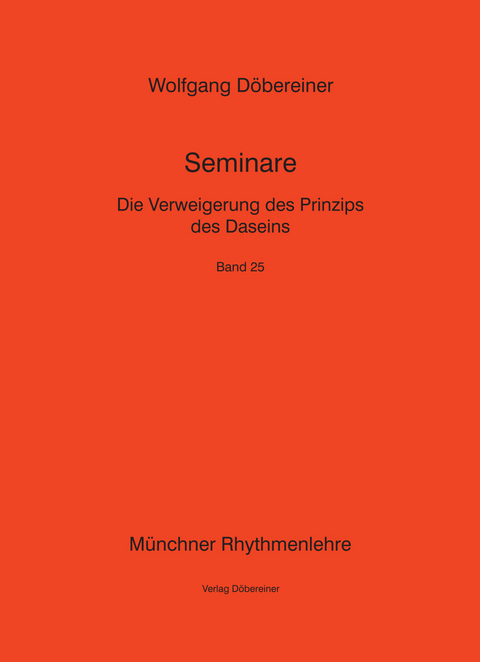 Die Verweigerung des Prinzips des Daseins - Wolfgang D&ouml;bereiner