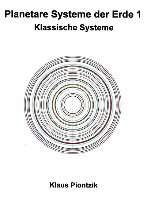 Planetare Systeme der Erde 1 - Klaus Piontzik
