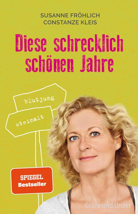 Diese schrecklich sch&ouml;nen Jahre - Susanne Fr&ouml;hlich, Constanze Kleis