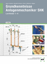 Grundkenntnisse Anlagenmechaniker SHK - Wagner, Josef; Übelacker, Eugen; Pusch, Peter; Montaldo-Ventsam, Henry; Dommel, Rainer; Albers, Joachim