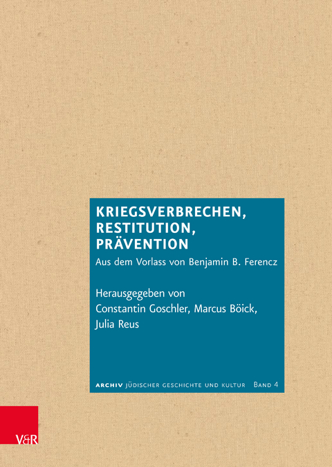 Kriegsverbrechen, Restitution, Pr&auml;vention - 