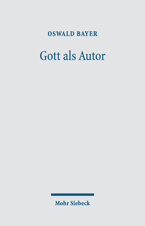 Gott als Autor - Oswald Bayer