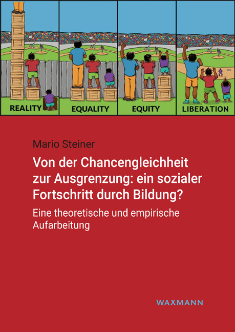 Von der Chancengleichheit zur Ausgrenzung: ein sozialer Fortschritt durch Bildung? - Mario Steiner