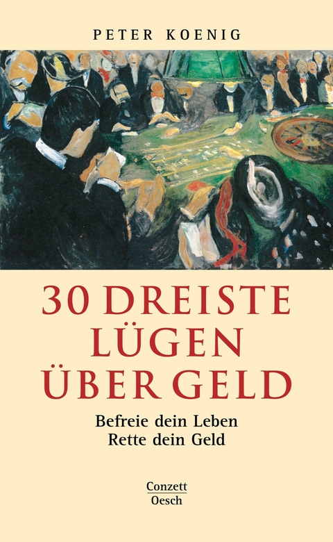 30 dreiste L&uuml;gen &uuml;ber Geld - Peter Koenig