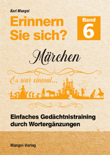 Erinnern Sie sich? M&auml;rchen - Karl Mangei