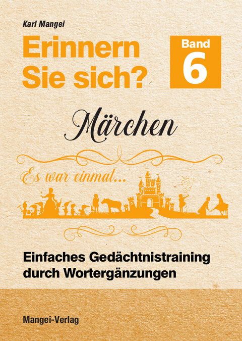 Erinnern Sie sich? M&auml;rchen - Karl Mangei