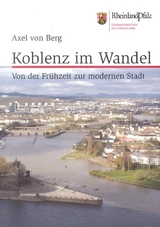 Koblenz im Wandel - Axel von Berg