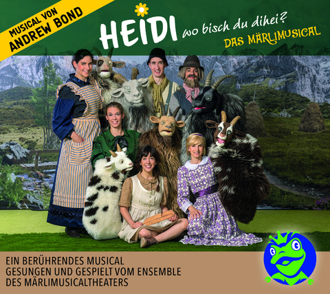 Heidi wo bisch du dihei? Das M&auml;rliMusical, H&ouml;rspiel - Andrew Bond