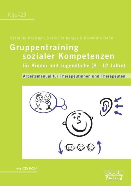 Gruppentraining sozialer Kompetenzen f&uuml;r Kinder und Jugendliche (8&ndash;12 Jahre) - Stefanie Brettner, Doris Freiberger, Roswitha Dehu
