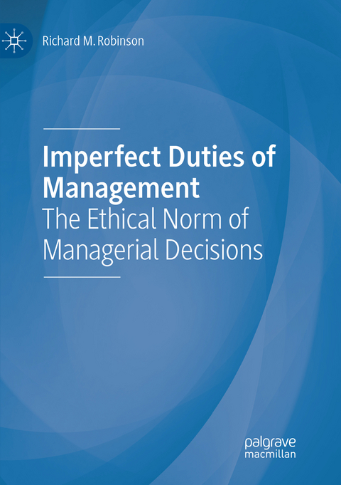 Imperfect Duties of Management - Richard M. Robinson