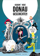 ASAGAN &ndash; Neue DONAU-Geschichte(n) - Wolfgang Hartl, Mia Kirsch