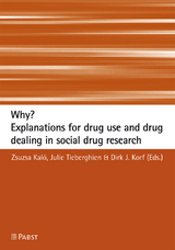 Why? Explanations for drug use and drug dealing in social drug research - 