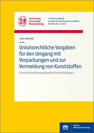Unionsrechtliche Vorgaben für den Umgang mit Verpackungen und zur Vermeidung von Kunststoffen