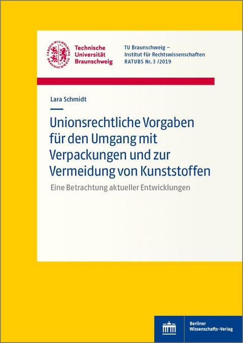 Unionsrechtliche Vorgaben f&uuml;r den Umgang mit Verpackungen und zur Vermeidung von Kunststoffen - Lara Schmidt