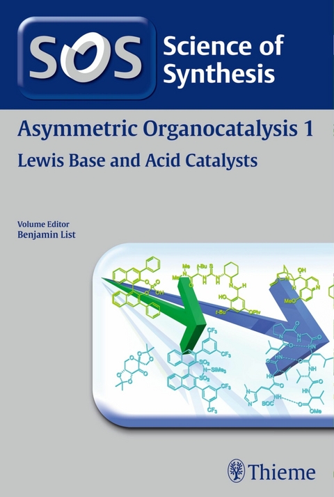 Science of Synthesis: Asymmetric Organocatalysis Vol. 1 -  Benjamin List