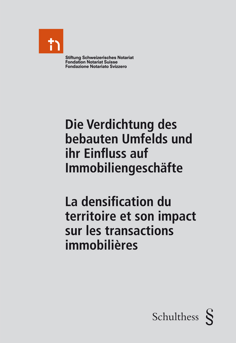 Die Verdichtung des bebauten Umfelds und ihr Einfluss auf Immobiliengesch&auml;fte - La densification du territoire et son impact sur les transactions immobili&egrave;res - J&uuml;rg Morger