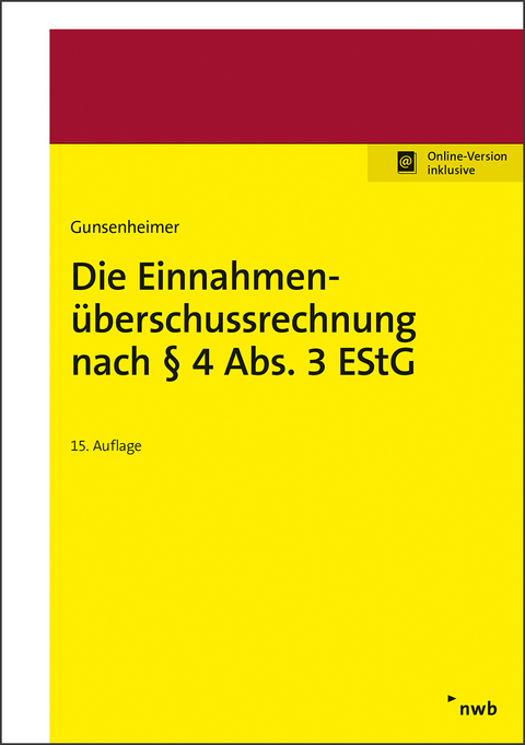 Die Einnahmen-Überschussrechnung nach § 4 Abs. 3 EStG - Gerhard Gunsenheimer