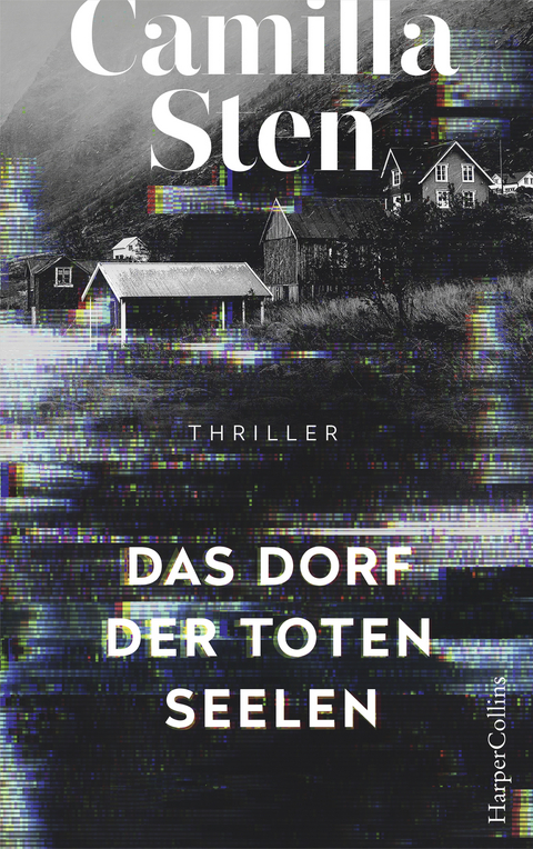 Das Dorf der toten Seelen - Camilla Sten
