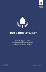 Der Gr&uuml;nderpapst - Marko Dietsch, Michael Leibrecht, Henrike Kirst, Michael Dr. Ebert, Dietrich Dr. Eschler, Peter H&ouml;hne, Arne Kausch, Thomas K&uuml;hr, Uwe Menzel, J&ouml;rg Naujoks, Thomas Rothe, Claudia Schlebach, Yvonne Stolpmann, Konrad Dr. Zipperlen, Uwe Dr. Kirst
