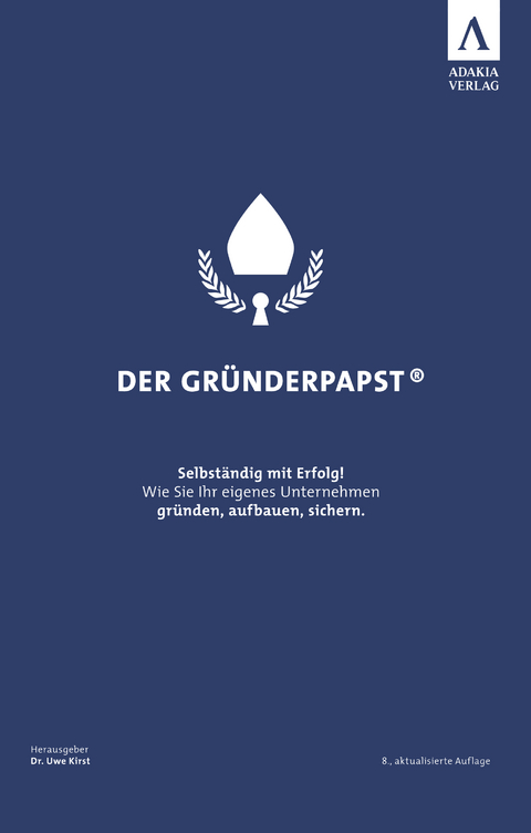 Der Gr&uuml;nderpapst - Marko Dietsch, Michael Leibrecht, Henrike Kirst, Michael Dr. Ebert, Dietrich Dr. Eschler, Peter H&ouml;hne, Arne Kausch, Thomas K&uuml;hr, Uwe Menzel, J&ouml;rg Naujoks, Thomas Rothe, Claudia Schlebach, Yvonne Stolpmann, Konrad Dr. Zipperlen, Uwe Dr. Kirst