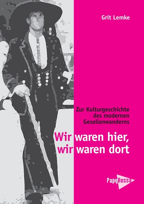 Wir waren hier, wir waren dort - Grit Lemke