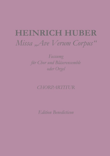 Missa Ave Verum Corpus. Chorpartitur - Heinrich Huber