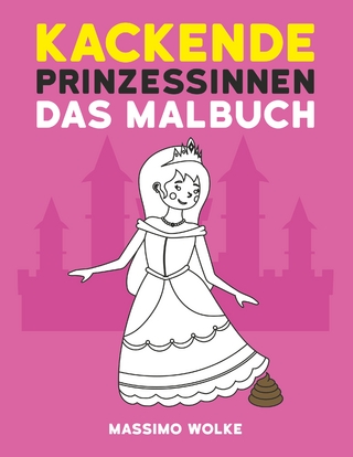 Kackende Prinzessinnen - Das Malbuch