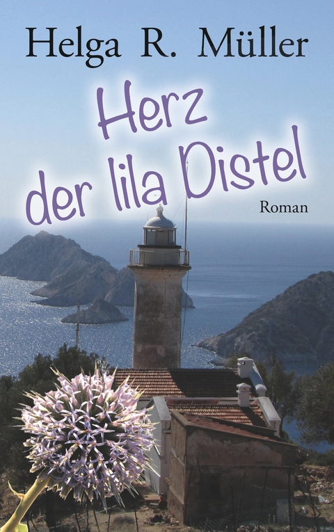 Herz der lila Distel - Helga R. M&uuml;ller