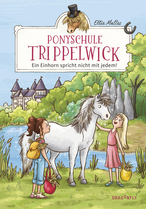 Ponyschule Trippelwick &ndash; Ein Einhorn spricht nicht mit jedem - Ellie Mattes