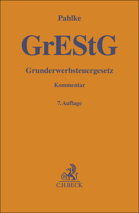 Grunderwerbsteuergesetz GrEStG - Armin Pahlke, Christian Joisten, Willy Franz