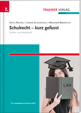 Schulrecht kurz gefasst - Rochel, Erich; Schuschnig, Ulrike; Brezovich, Branimir