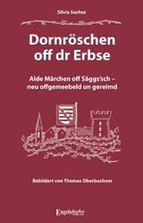 Dornröschen off dr Erbse - Sachse, Silvia