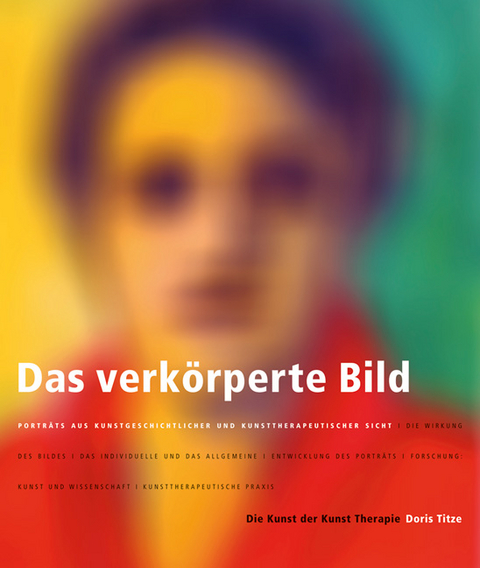 Das verk&ouml;rperte Bild - Doris Titze