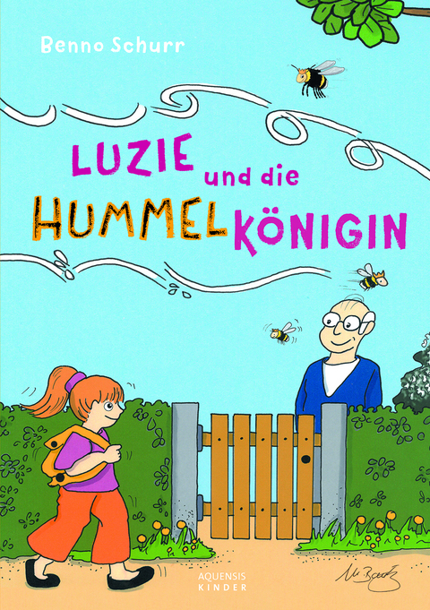 Luzie und die Hummelk&ouml;nigin - Benno Schurr