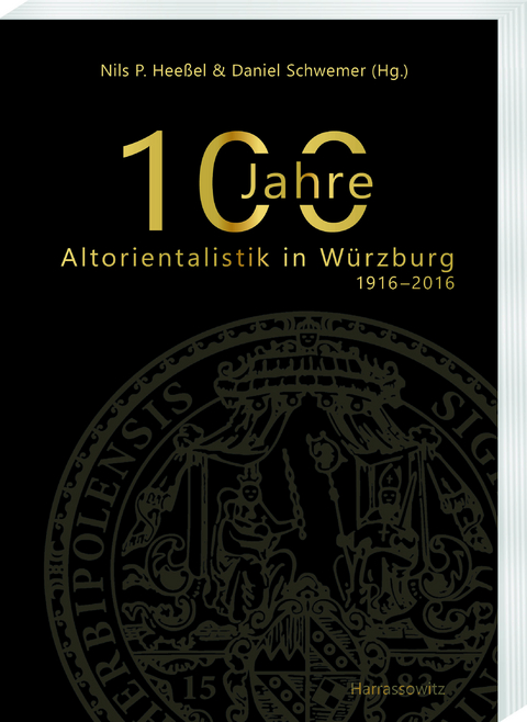 100 Jahre Altorientalistik in W&uuml;rzburg - 