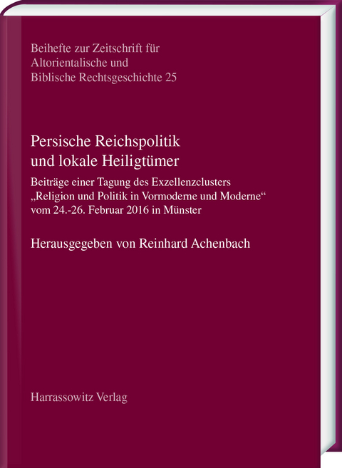 Persische Reichspolitik und lokale Heiligt&uuml;mer - 